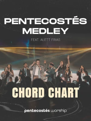 Acordes Pentecostés Medley – Chord Chart